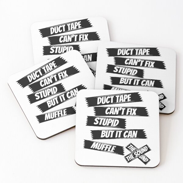 Item preview, Duct tape can't fix stupid but it can muffle the sound,sarcasm saying,funny saying designed and sold by Lekrock.