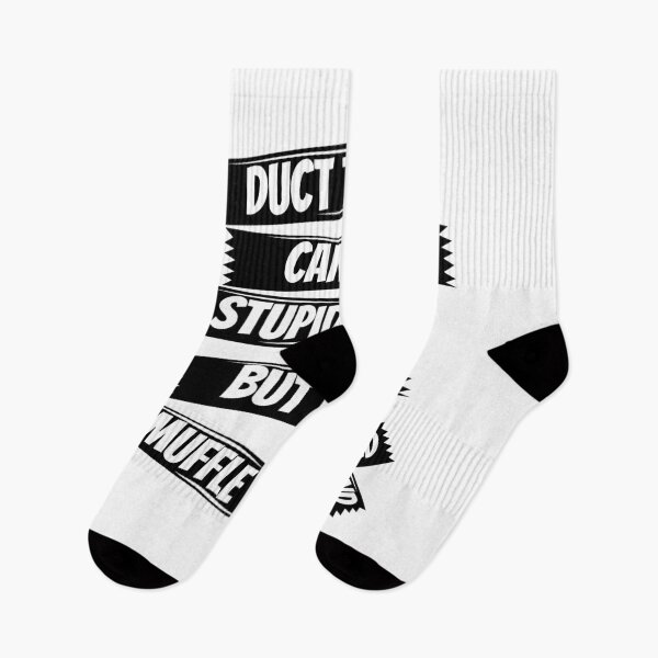 Item preview, Duct tape can't fix stupid but it can muffle the sound,sarcasm saying,funny saying designed and sold by Lekrock.