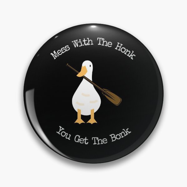 Item preview, Mess With The Honk You Get The Bonk designed and sold by ShowMePride.