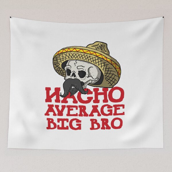 Item preview, nacho average bro designed and sold by cat poe.
