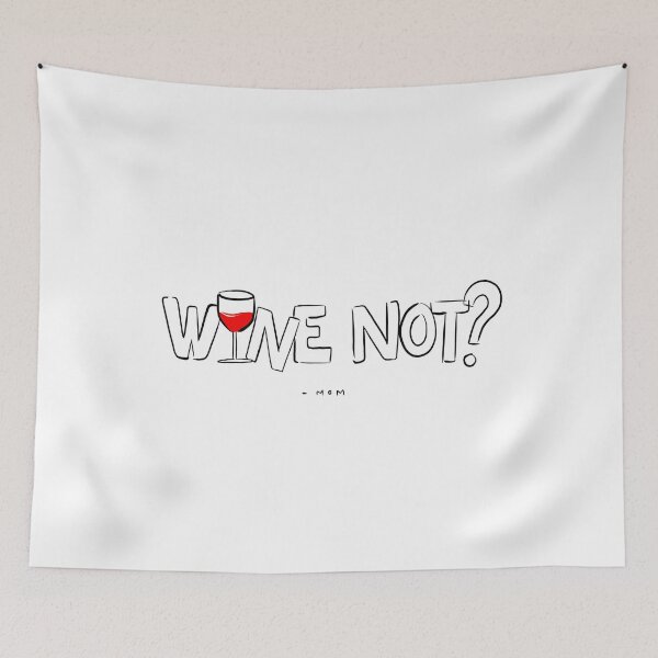 Item preview, Wine Not ? - Mom (black font) designed and sold by UndrTheSunPicks.