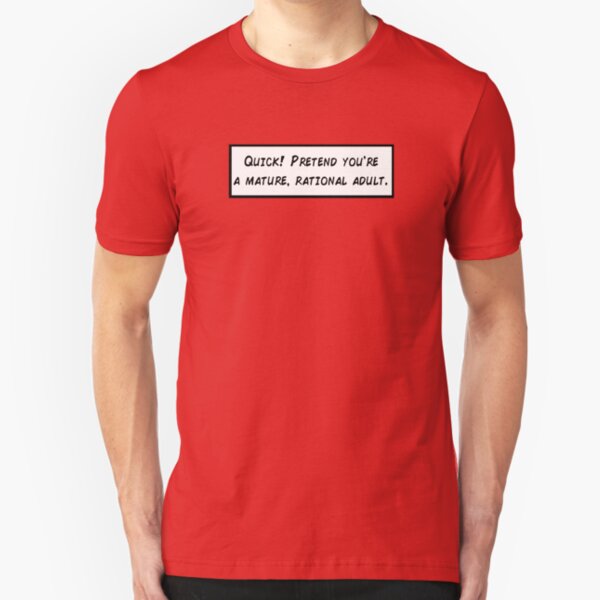 Mature, Rational Adult Slim Fit T-Shirt