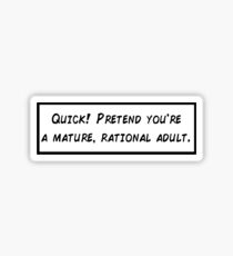 Mature, Rational Adult Sticker