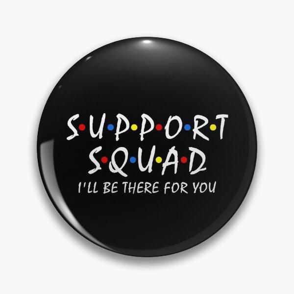 Item preview, Support Squad i'll be there for you School Teacher Support designed and sold by Dream-bubble.
