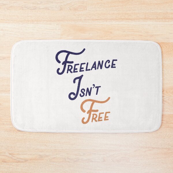 Item preview, Freelance Isn't Free designed and sold by Creatively Torn.