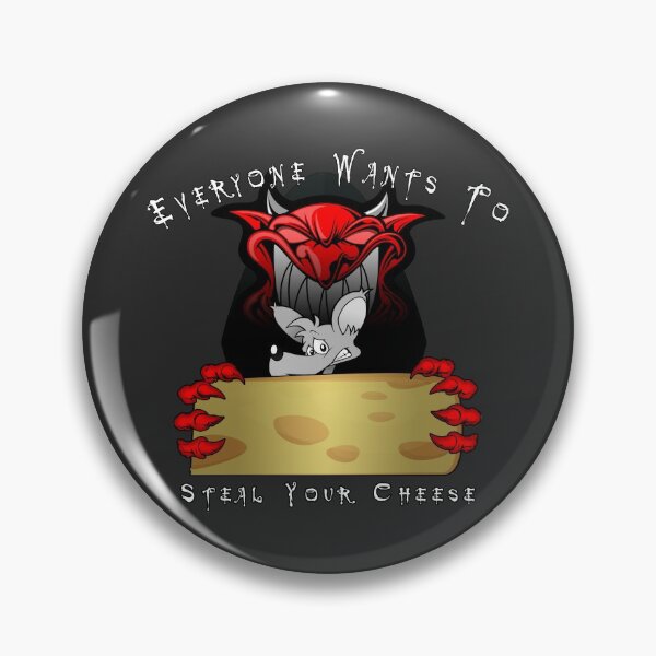 Item preview, Everyone Wants To Steal Your Cheese designed and sold by A-T-H.