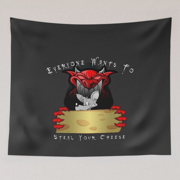 Item preview, Everyone Wants To Steal Your Cheese designed and sold by A-T-H.