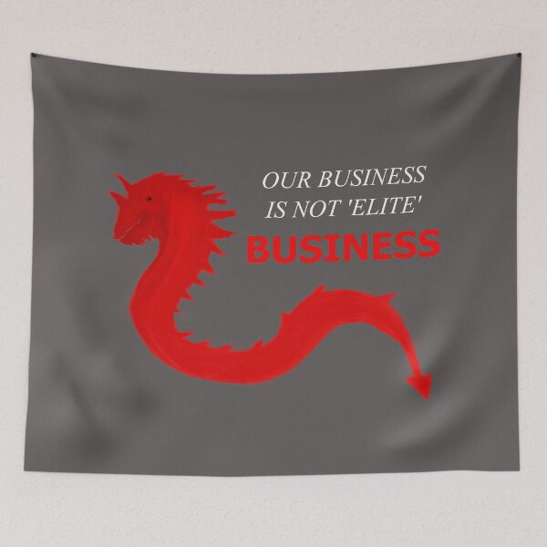 Item preview, Our Business Is Not 'Elite' Business (Red Sea Serpent) designed and sold by SelfUpgrade.
