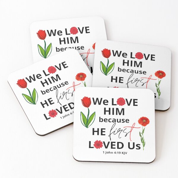 Item preview, 1 John 4:19 - We Love Him Because He First Loved Us designed and sold by Nancyanna.