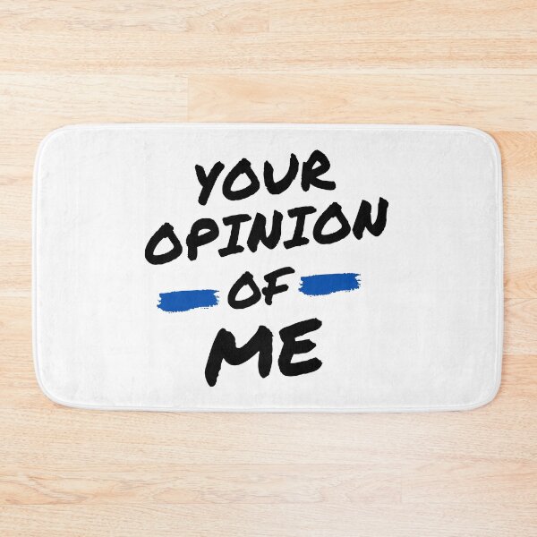 Item preview, your opinion of me designed and sold by Hasan Kamal.