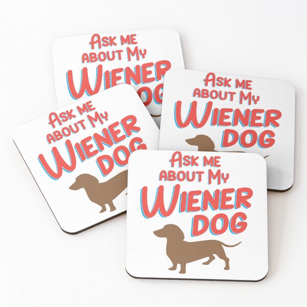Item preview, Ask me about my Wiener Dog! designed and sold by mister-skyfish.