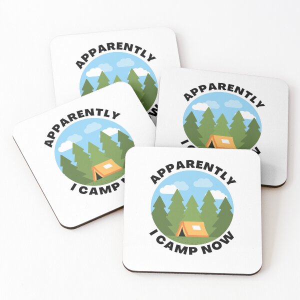 Item preview, Apparently I Camp Now Camping designed and sold by Krysanthe.