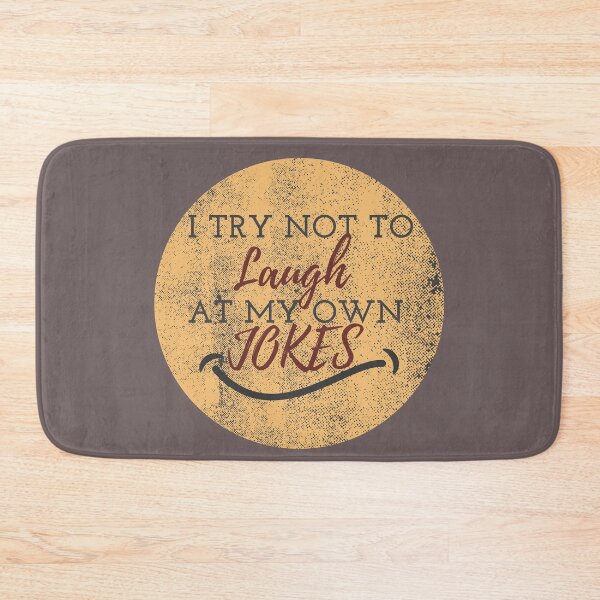 Item preview, I Try Not To Laugh At My Own Jokes designed and sold by WearYourMood.