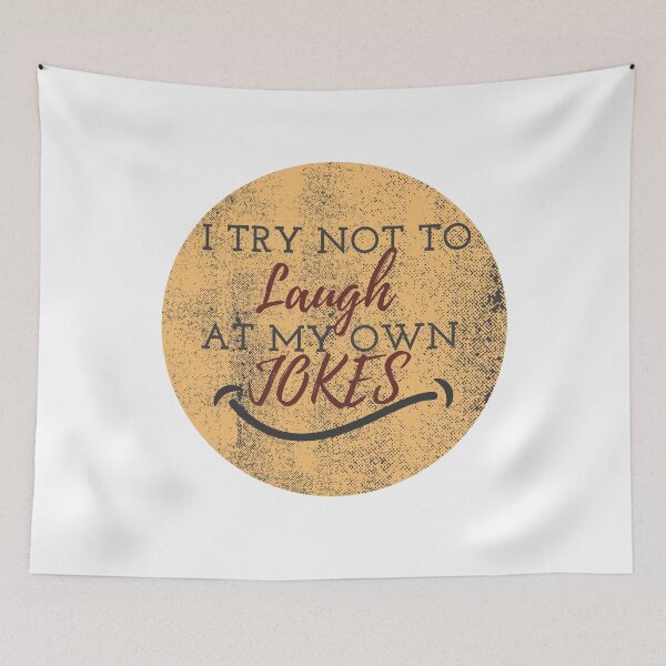 Item preview, I Try Not To Laugh At My Own Jokes designed and sold by WearYourMood.