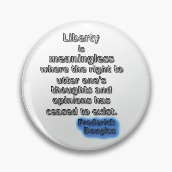 Item preview, LIberty is meaningless ... Frederick Douglas (AT) designed and sold by OleKurmudgeon.