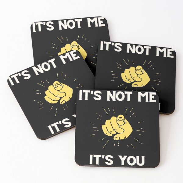 Item preview, It's Not Me, It's You! designed and sold by ShowMePride.