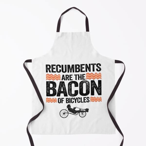 Item preview, Recumbents Are The Bacon Of Bicycles Funny Recumbent Bike designed and sold by Stronzi.