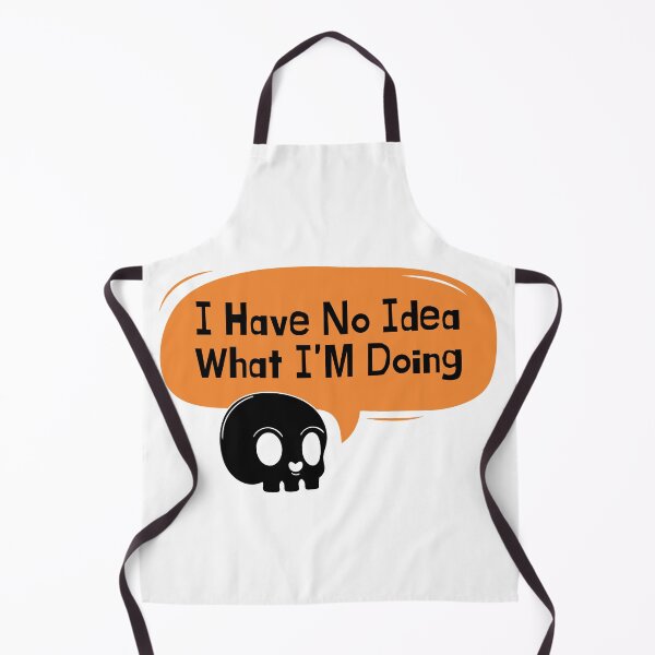 Item preview, I Have No Idea What I M Doing designed and sold by shopcom.