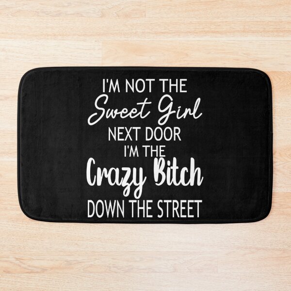 Item preview, I'm Not The Sweet Girl Next Door designed and sold by gthylla.