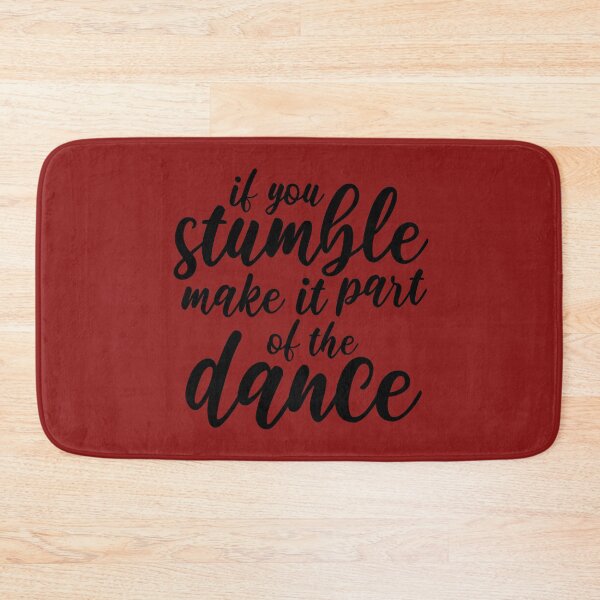 Item preview, If You Stumble Make It Part Of The Dance Inspiring Motivational Quote  designed and sold by DesignHouse07.
