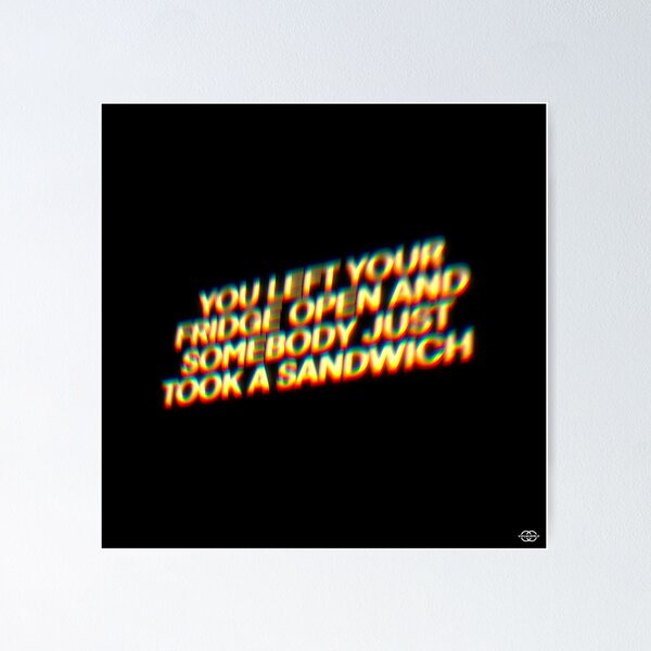 Item preview, You left your fridge open and somebody just took a sandwich designed and sold by vvsn studio.