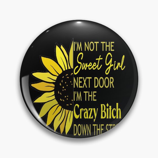 Item preview, I'm Not The Sweet Girl Next Door designed and sold by gthylla.