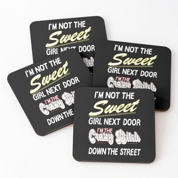 Item preview, I'm Not The Sweet Girl Next Door designed and sold by gthylla.