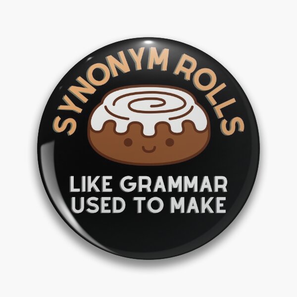 Item preview, Synonym Rolls Like Grammar Used to Make  designed and sold by ShowMePride.