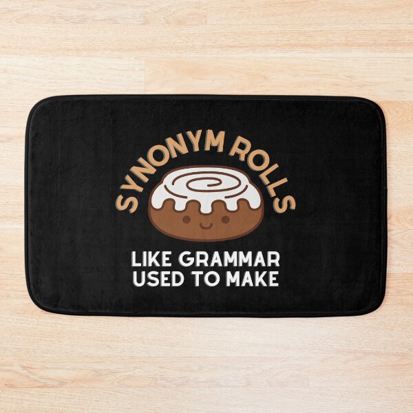 Item preview, Synonym Rolls Like Grammar Used to Make  designed and sold by ShowMePride.