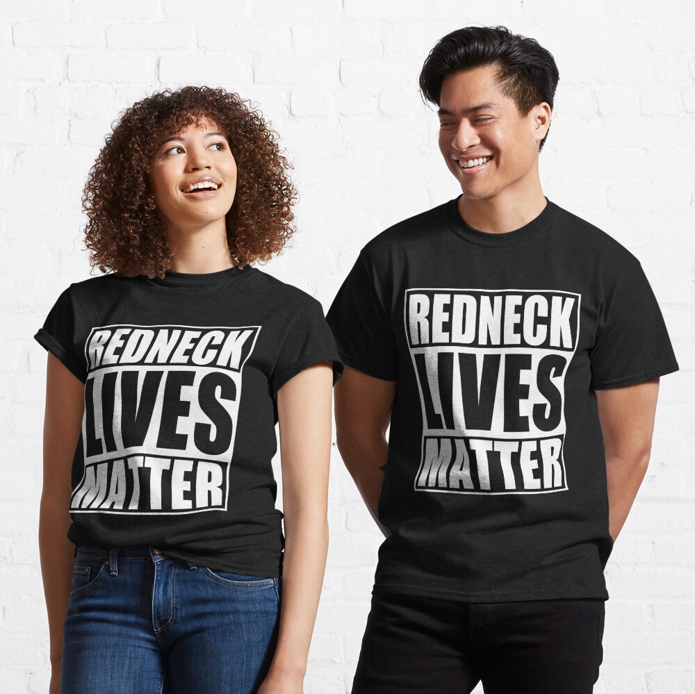 Redneck Lives Matter Essential T-Shirt for Sale by frittata