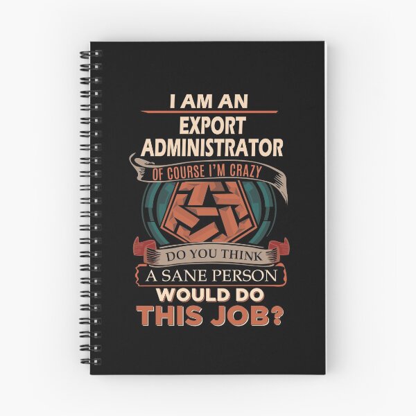 Item preview, Export Administrator T Shirt - Sane Person Gift Item Tee designed and sold by hinettiker.