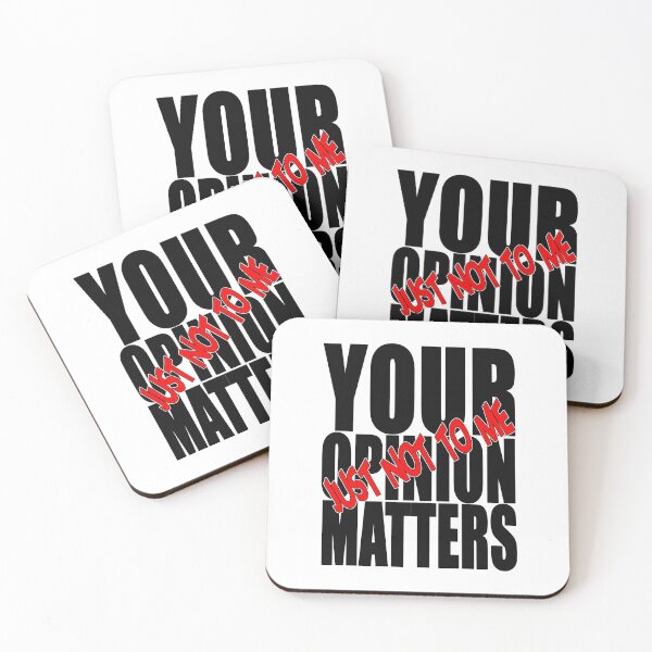 Item preview, Your opinion matters, Just not to me! designed and sold by mehdi-bianco.