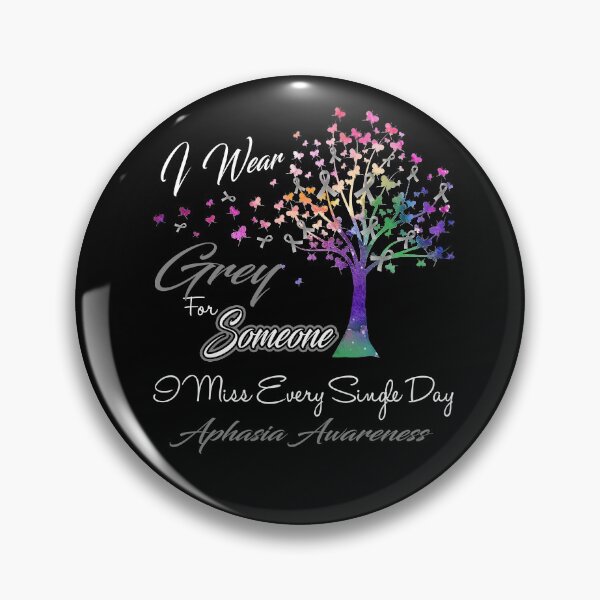 Item preview, I Wear Grey For Someone I Miss Aphasia Awareness designed and sold by Gillosina.