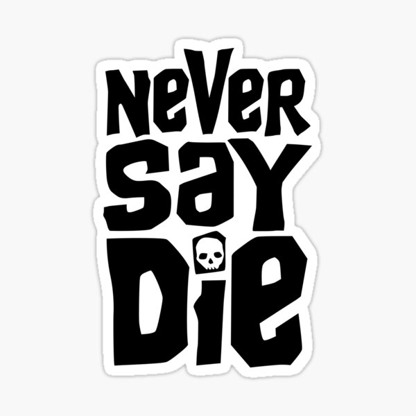 Goonies Never Say Die Sticker