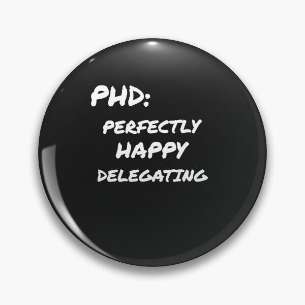 Item preview, PHD: Perfectly Happy Delegating designed and sold by TheEclecticSpot.