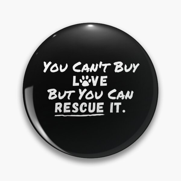 Item preview, You Can't Buy Love But You Can Rescue It - Funny Cool Adopted Dog Mom Gift Joke Design designed and sold by GhaliSmith.