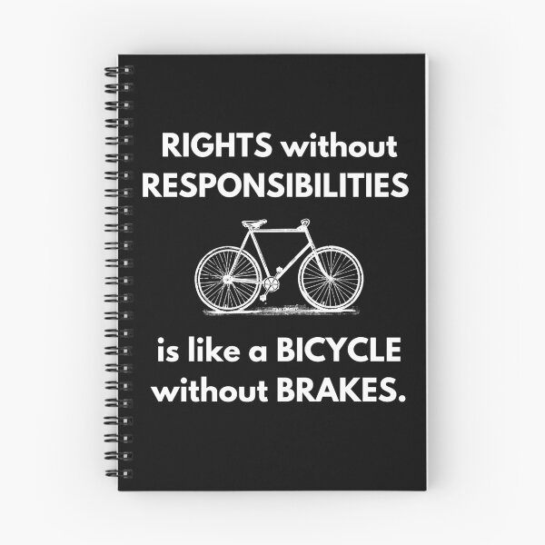 Item preview, Rights Without Responsibilities Is Like A Bicycle Without Brakes. designed and sold by Heterodoxster.