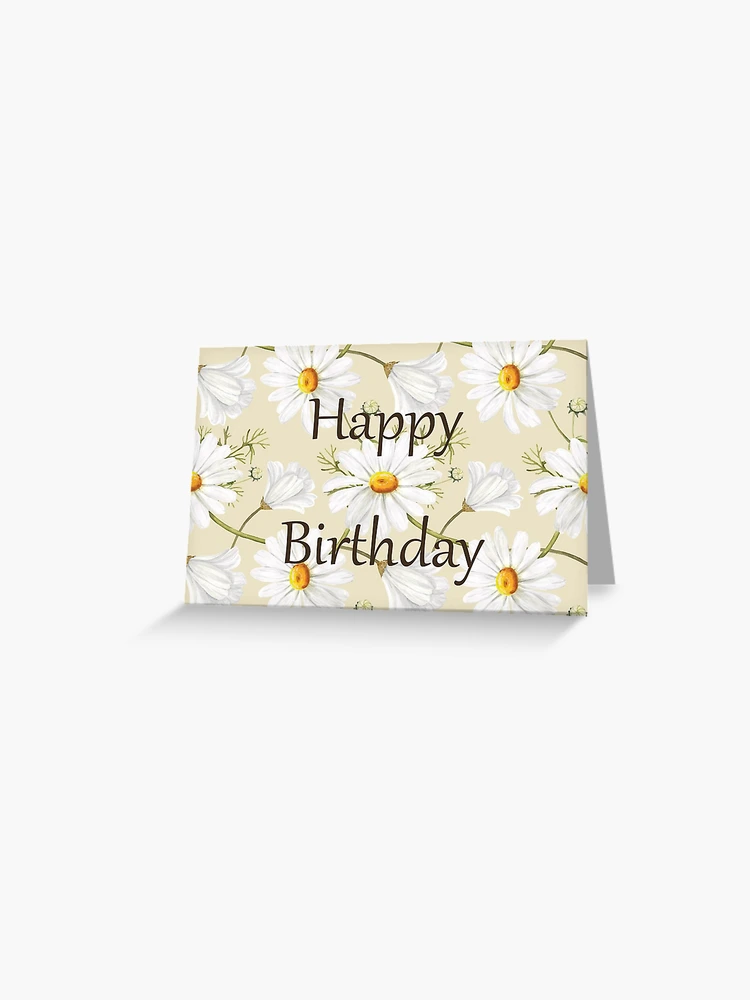 Daisy, She Loves Me, Happy Birthday Greeting Card for Sale by