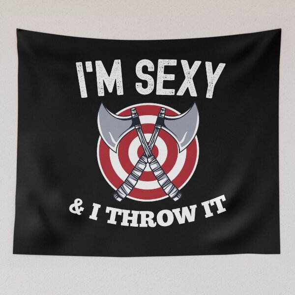 Item preview, Axe Throwing Im Sexy And I Throw It designed and sold by justjonboy.