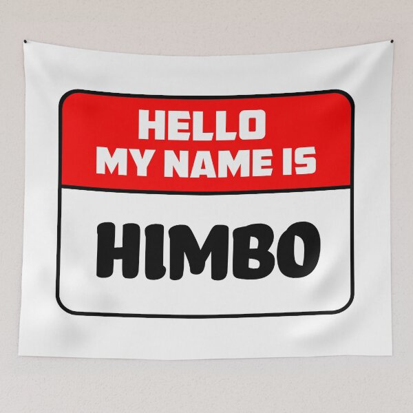 Item preview, HELLO My name is HIMBO designed and sold by psychdelightful.