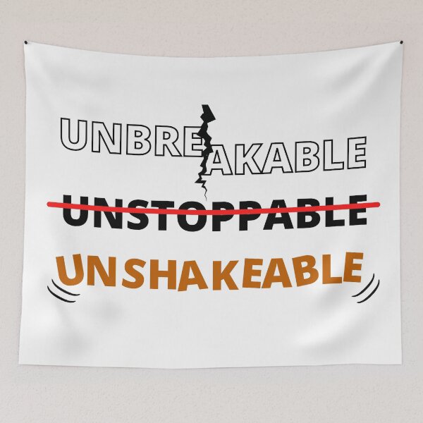 Item preview, Unbreakable, Unstoppable, Unshakeable designed and sold by Daluyong.