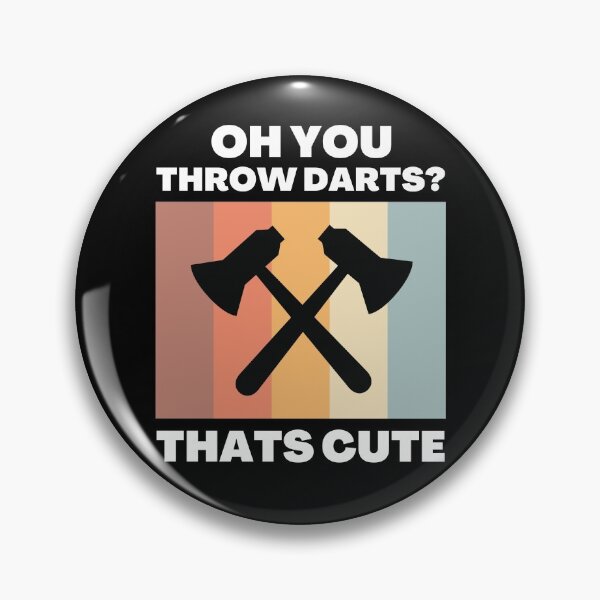 Item preview, Oh You Throw Darts. Thats Cute designed and sold by justjonboy.