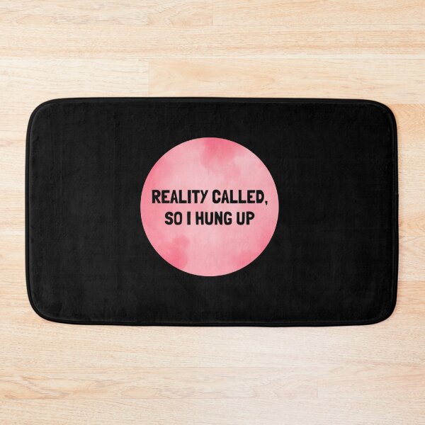 Item preview, REALITY CALLED,SO I HUNG UP designed and sold by ZouhirArraki.