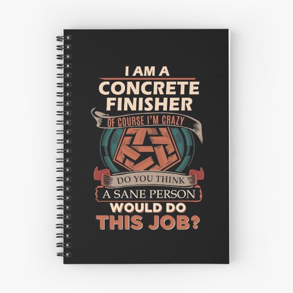 Item preview, Concrete Finisher T Shirt - Sane Person Gift Item Tee designed and sold by isachsenan.