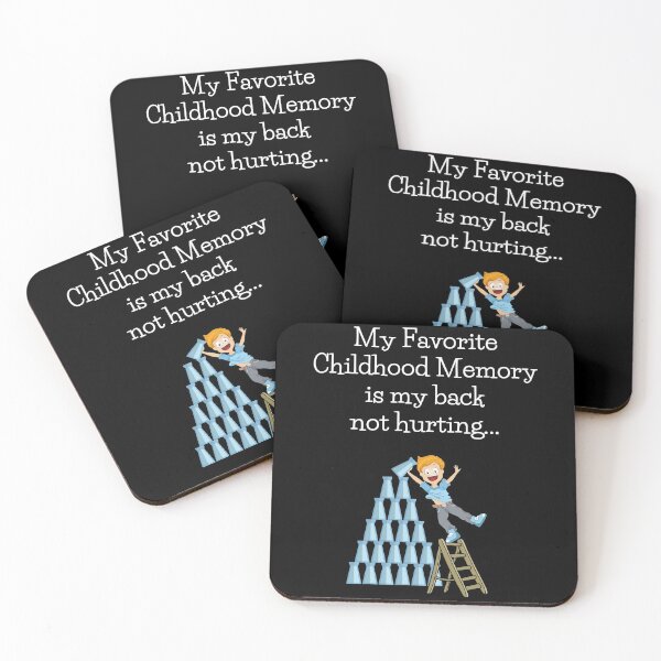 Item preview, My Favorite Childhood Memory is my Back Not Hurting... designed and sold by ShowMePride.