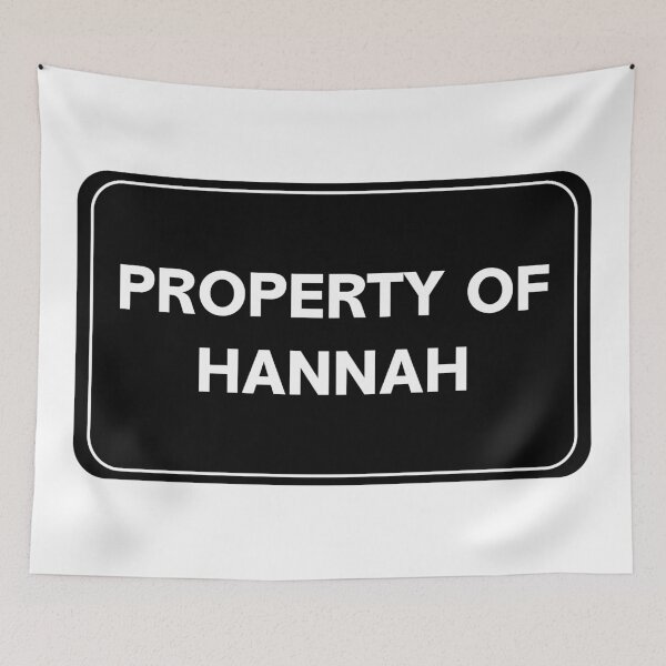 Item preview, Property of Hannah designed and sold by wessica.