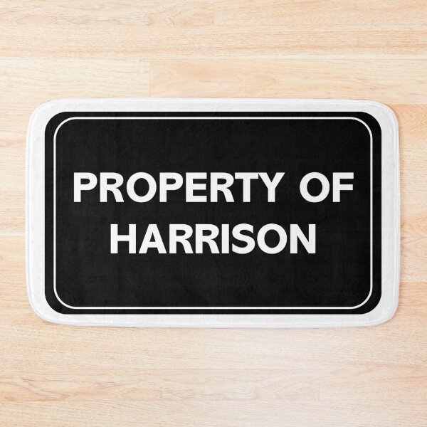 Item preview, Property of Harrison designed and sold by wessica.