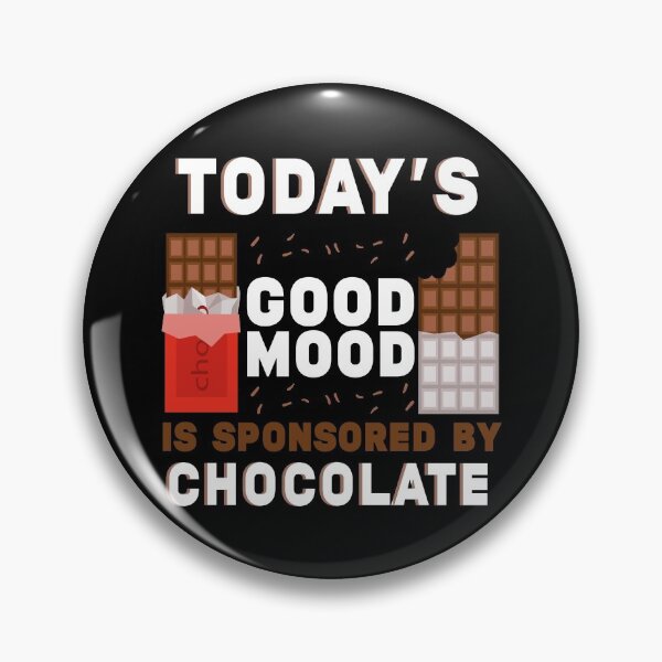 Item preview, Today’s Good Mood Is Sponsored by Chocolate | Chocolatier designed and sold by Dancing Dolphin Crafts.