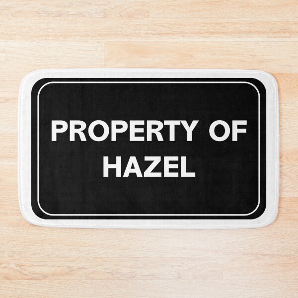 Item preview, Property of Hazel designed and sold by wessica.