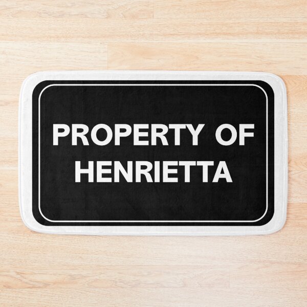 Item preview, Property of Henrietta designed and sold by wessica.